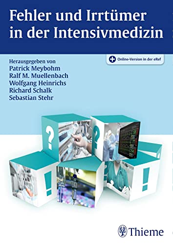 Fehler und Irrtümer in der Intensivmedizin: Mit Online-Version in der eRef von Georg Thieme Verlag