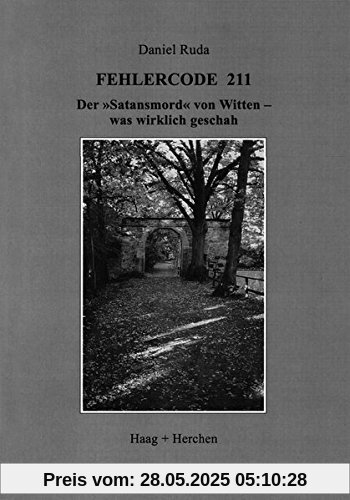 Fehlercode 211: Der 'Satansmord' von Witten - was wirklich geschah Fehlercode 211: Der 'Satansmord' von Witten - was wirklich geschah