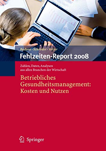 Fehlzeiten-Report 2008: Betriebliches Gesundheitsmanagement: Kosten und Nutzen