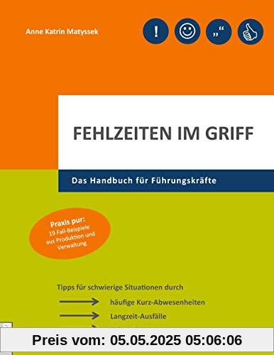 Fehlzeiten im Griff: Das Handbuch für Führungskräfte