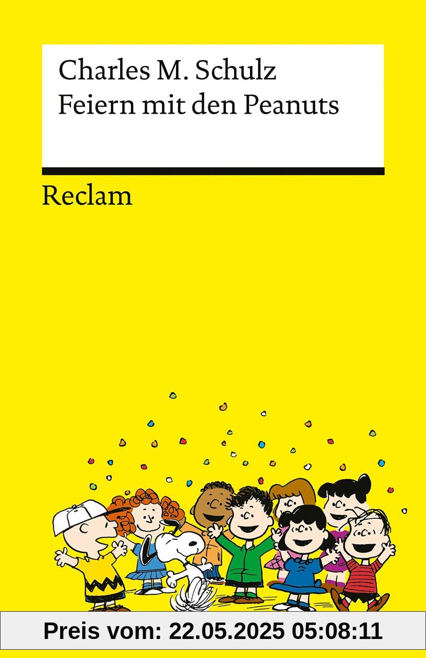 Feiern mit den Peanuts. Best of Peanuts in Reclams Universal-Bibliothek: Schulz, Charles M. – 75 Jahre Snoopy und Co. – die besten Cartoons – 14582