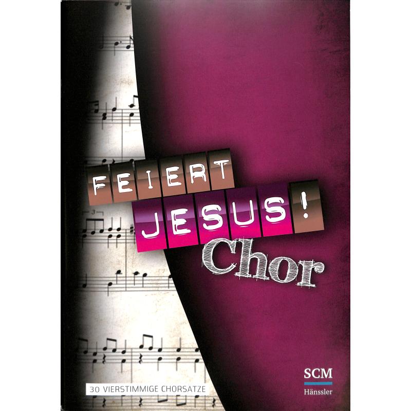 Feiert Jesus - Chor Feiert Jesus - Chor