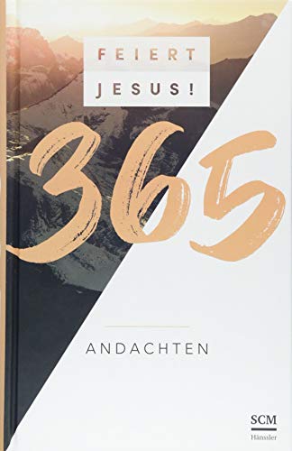 Feiert Jesus! 365 Andachten