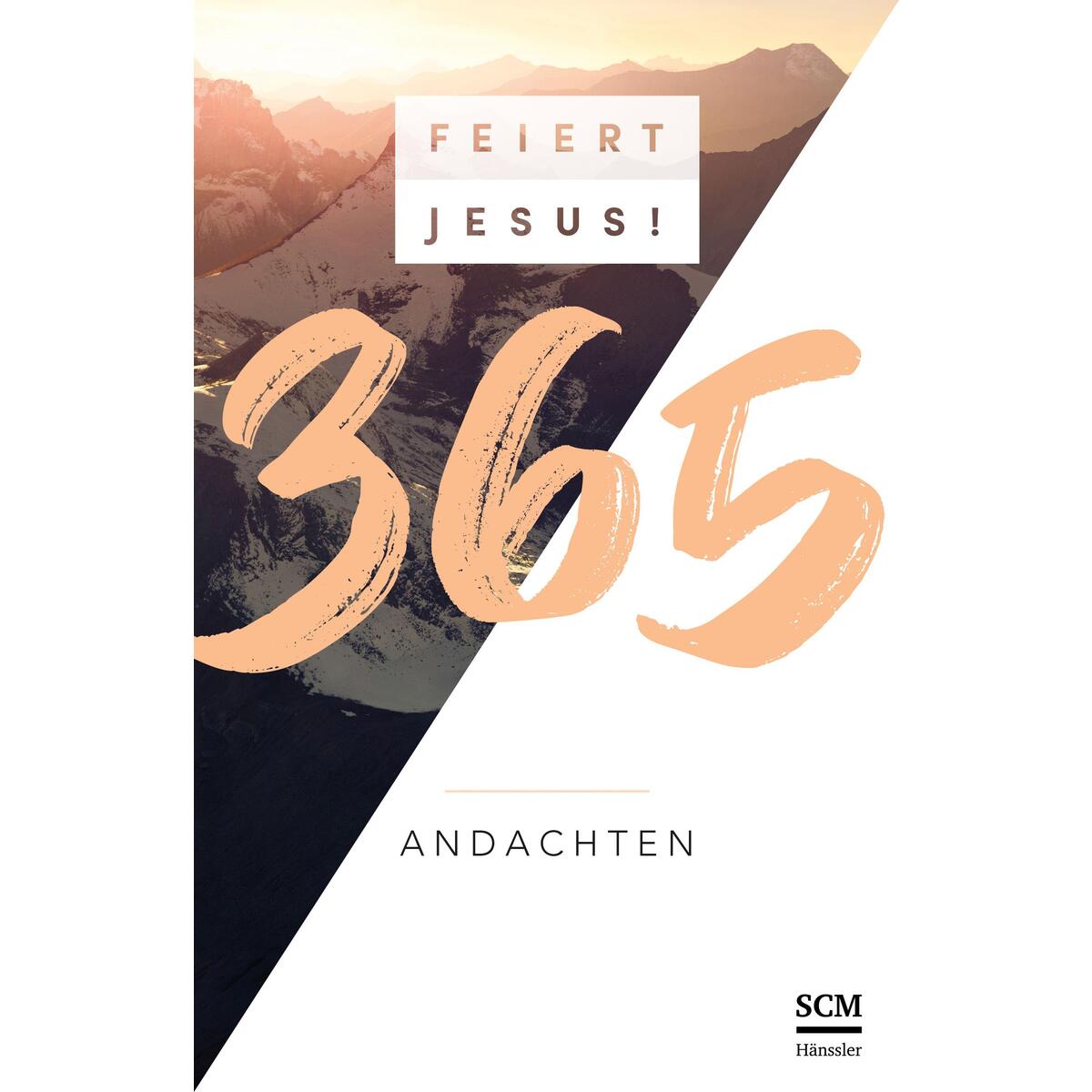 Feiert Jesus! 365 Andachten von SCM Hänssler
