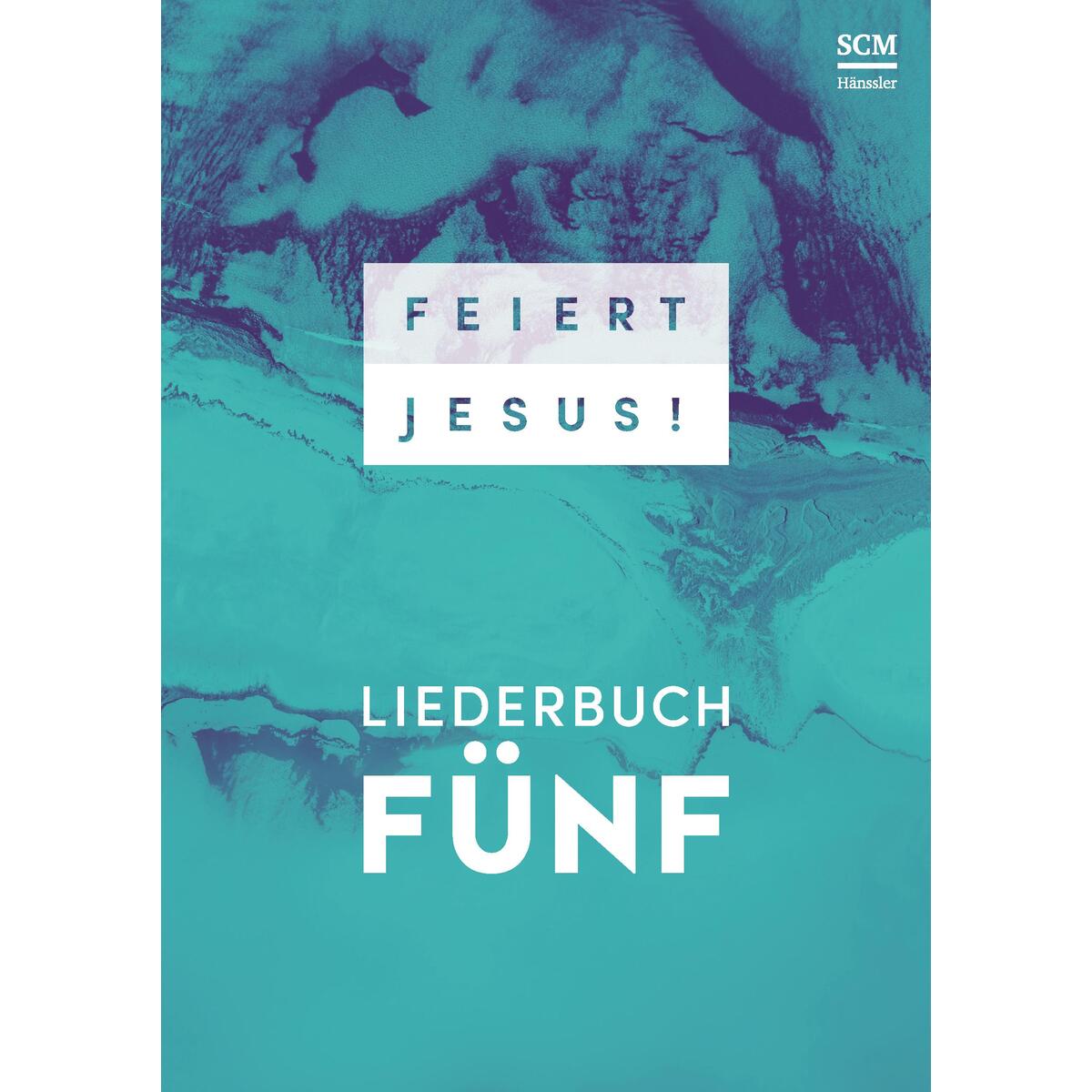 Feiert Jesus! 5 von SCM Hänssler
