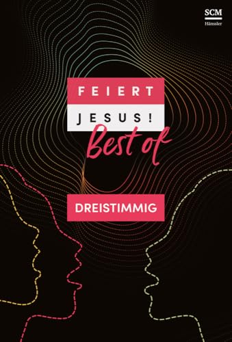 Feiert Jesus! Best of - dreistimmig