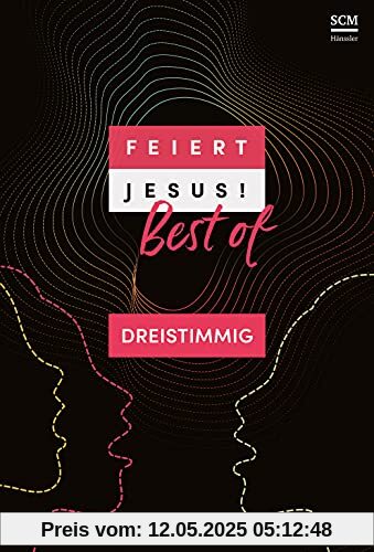 Feiert Jesus! Best of - dreistimmig