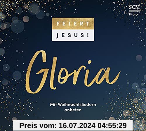 Feiert Jesus! Gloria: Mit Weihnachtsliedern anbeten