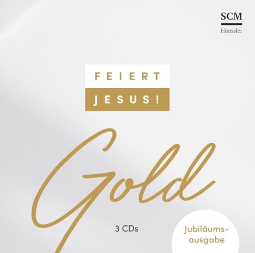 Feiert Jesus! Gold: Jubiläumsausgabe Feiert Jesus! Gold: Jubiläumsausgabe von Hänssler Musik