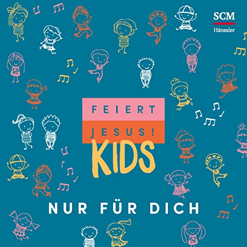Feiert Jesus! Kids - Nur für dich: CD Standard Audio Format, Musik von SCM Hänssler Musik