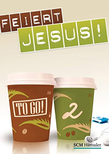 Feiert Jesus! - to go 2: 60 Songs aus den Feiert Jesus! Liederbüchern 2-4 + neuer Songs (FEIERT JESUS!, 2, Band 2)