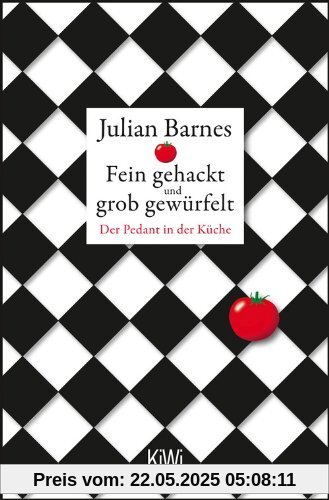 Fein gehackt und grob gewürfelt: Der Pedant in der Küche