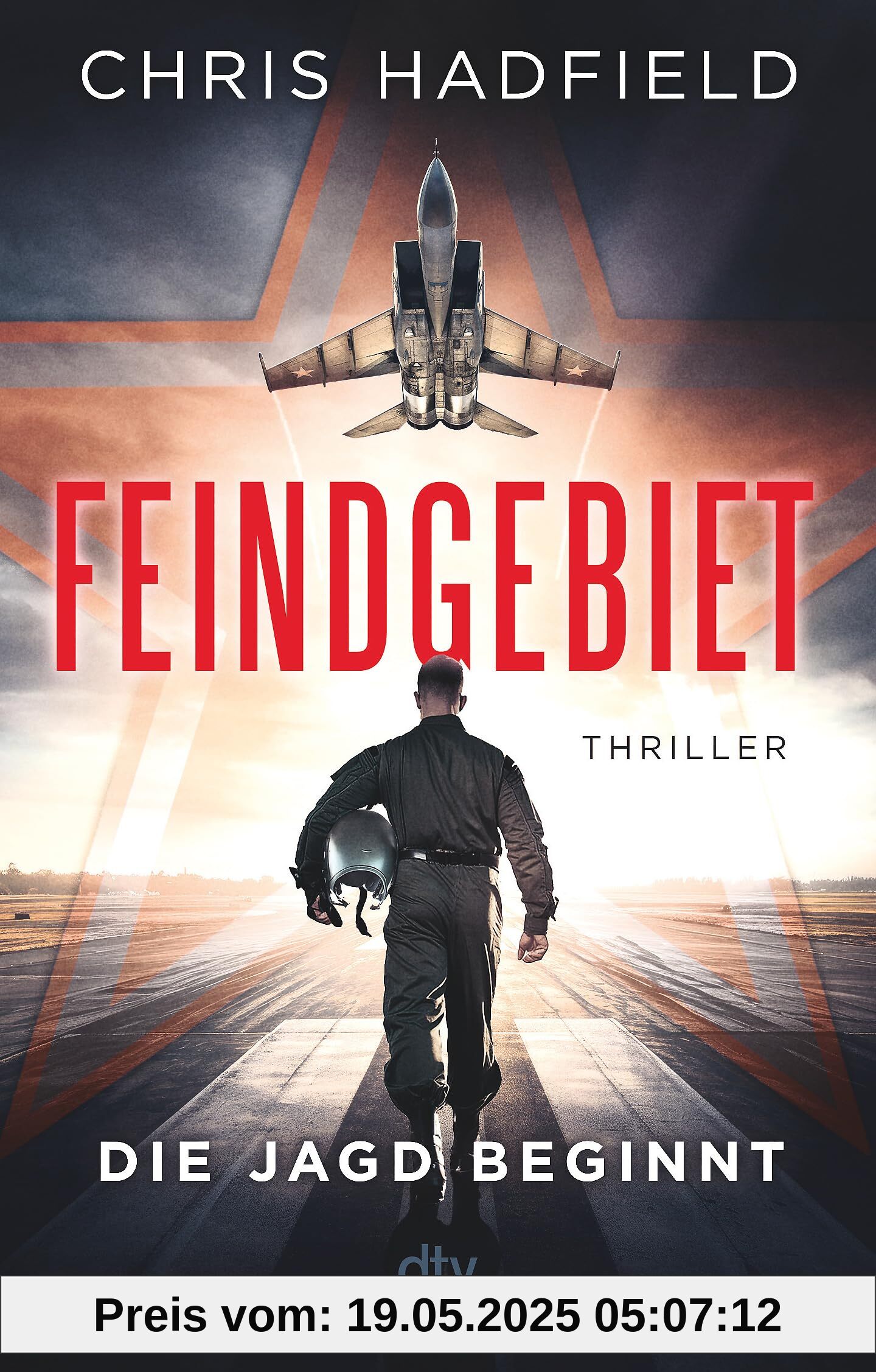Feindgebiet - Die Jagd beginnt: Thriller | Ein adrenalingeladener Spionagethriller geschrieben von einem der erfahrensten Kampfpiloten der US Air Force Feindgebiet - Die Jagd beginnt: Thriller | Ein adrenalingeladener Spionagethriller geschrieben von einem der erfahrensten Kampfpiloten der US Air Force
