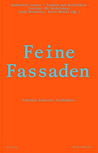 Feine Fassaden: Tektonik Schweizer Stadthäuser (Einzelausgabe)