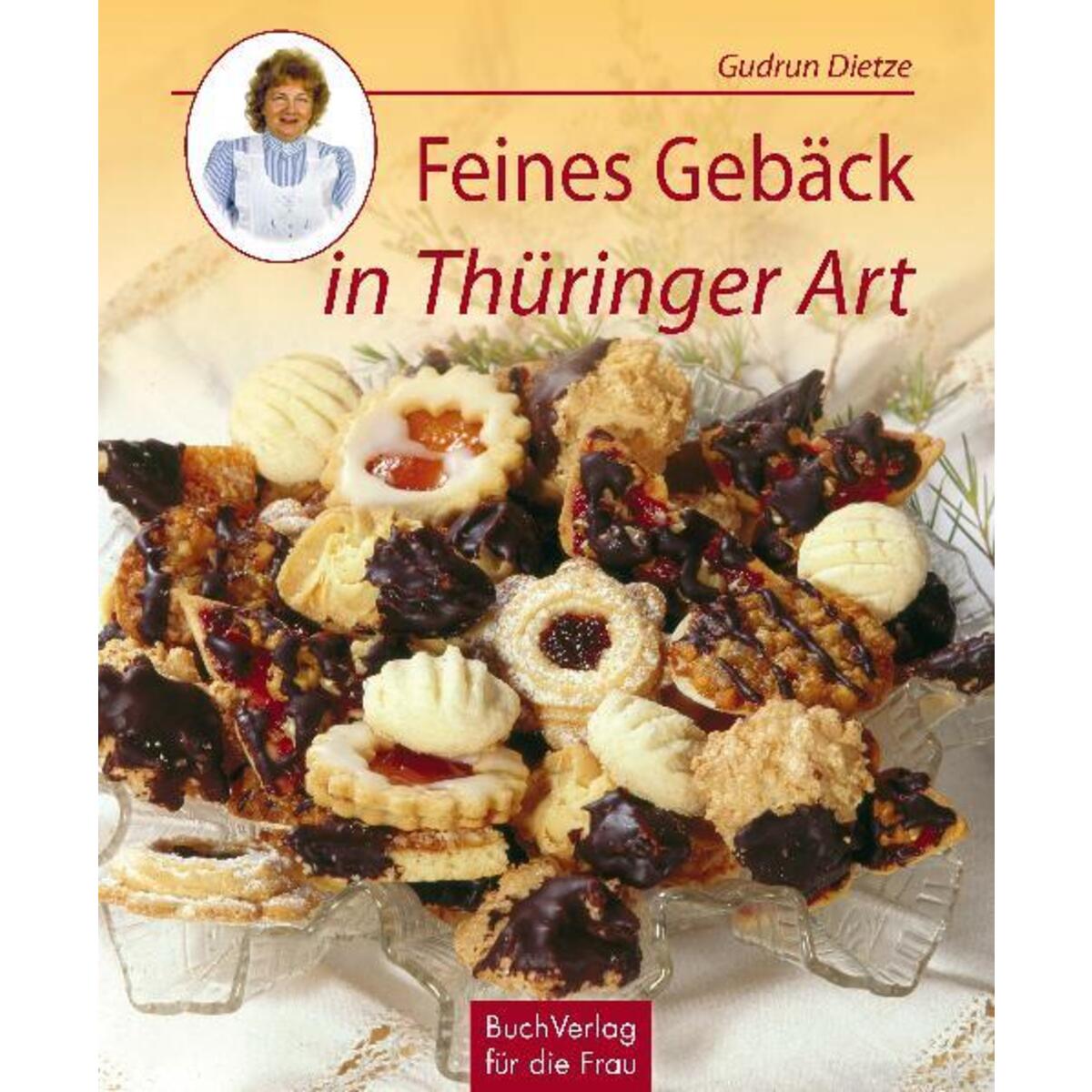 Feines Gebäck in Thüringer Art von Buchverlag für die Frau