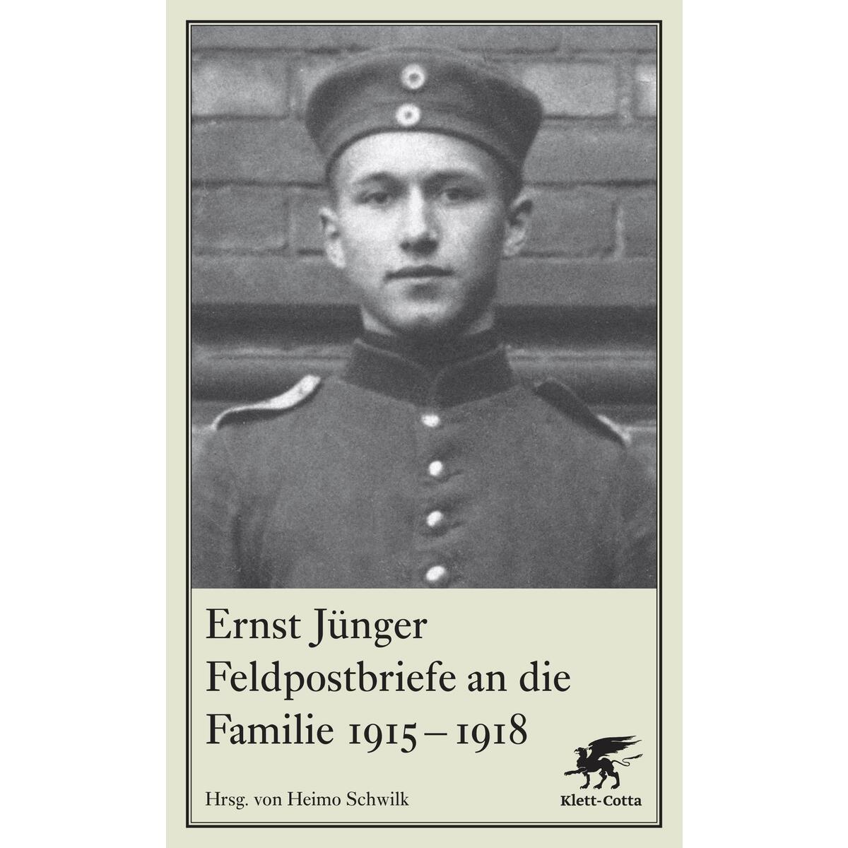 Feldpostbriefe an die Familie 1915-1918 von Klett-Cotta Verlag