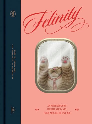 Felinity: An Anthology of Illustrated Cats from Around the World von Thames & Hudson