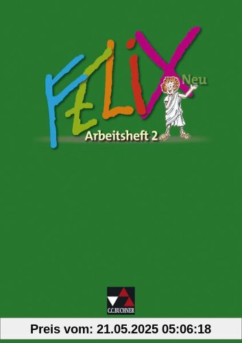 Felix Neu. Arbeitsheft 2: Unterrichtswerk für Latein