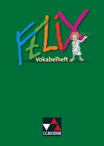 Felix neu - Unterrichtswerk für Latein / Felix Vokabelheft – neu