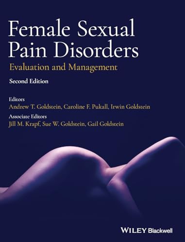 Female Sexual Pain Disorders: Evaluation and Management von Wiley-Blackwell