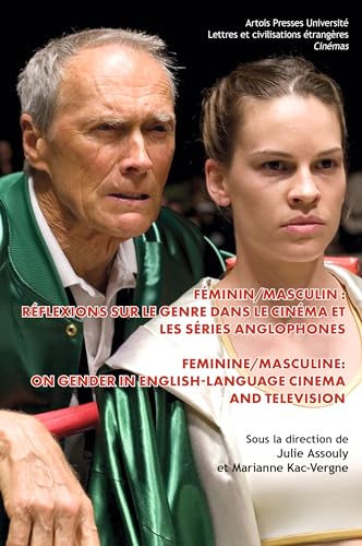 Féminin/masculin : réflexions sur le genre dans le cinéma et les séries anglophones: Feminine/Masculine: On gender in English-language cinema and television von PU ARTOIS