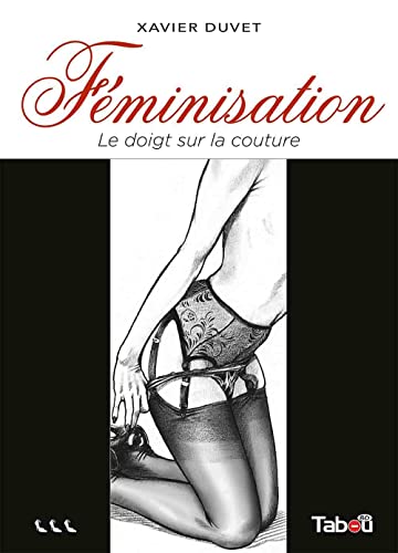 Féminisation 3 - Le doigt sur la couture von TABOU