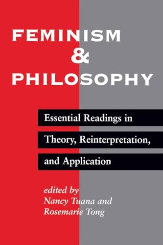 Feminism And Philosophy: Essential Readings In Theory, Reinterpretation, And Application von Routledge