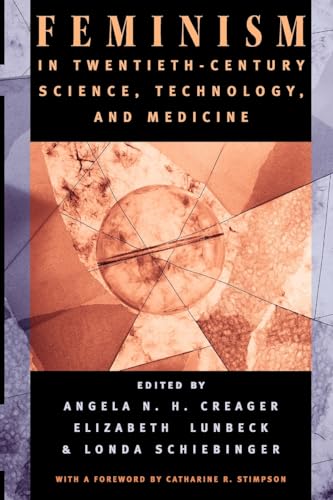 Feminism in Twentieth-Century Science, Technology, and Medicine (Women in Culture and Society)