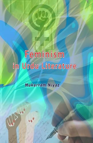 Feminism in Urdu Literature: (Essays) von Taemeer Publications