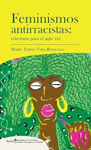 Feminismos antirracistas: Relecturas para el siglo xxi von Icaria