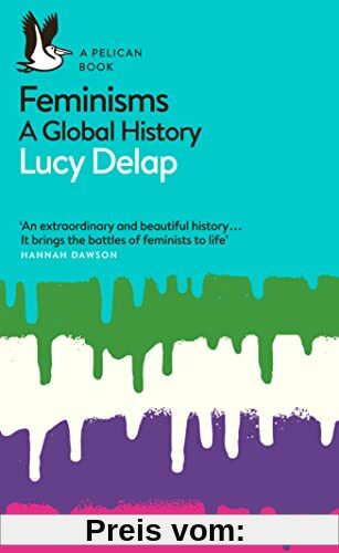 Feminisms: A Global History (Pelican Books)