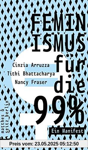 Feminismus für die 99%: Ein Manifest