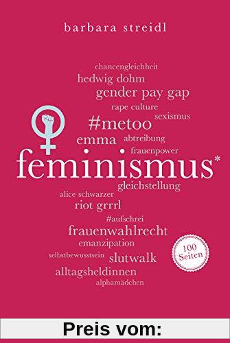 Feminismus. 100 Seiten (Reclam 100 Seiten)