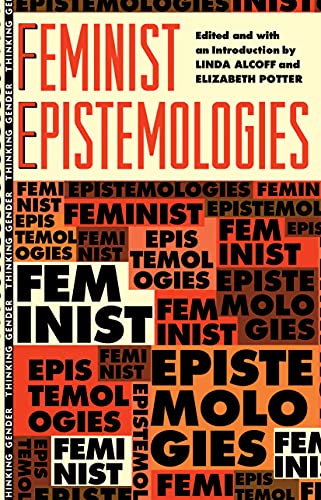 Feminist Epistemologies (Thinking Gender) von Routledge