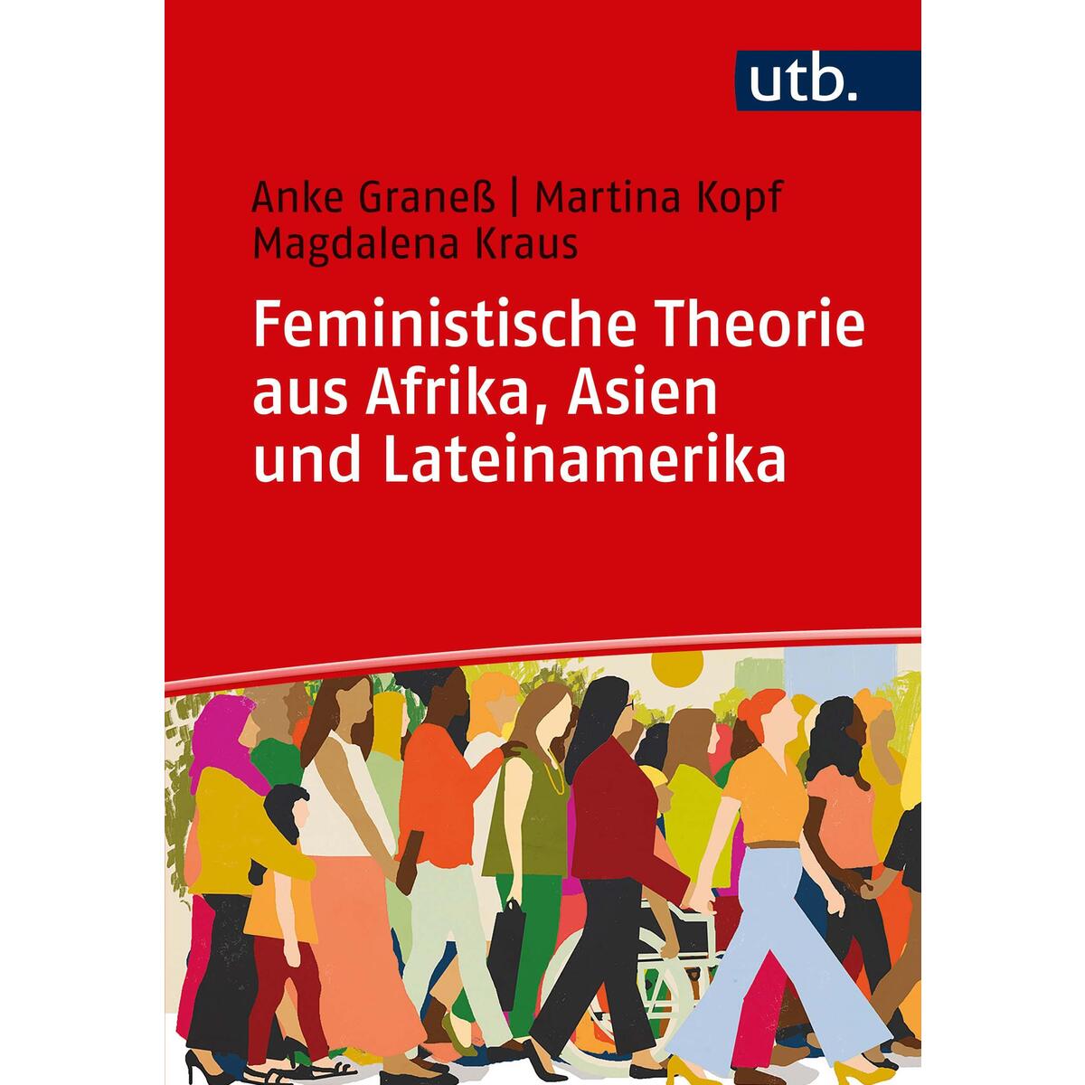 Feministische Theorie aus Afrika, Asien und Lateinamerika von UTB GmbH