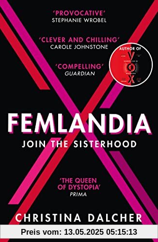 Femlandia: The gripping and provocative new dystopian thriller for 2022 from the bestselling author of VOX