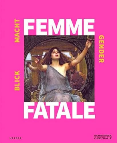 Femme Fatale: Blick – Macht – Gender