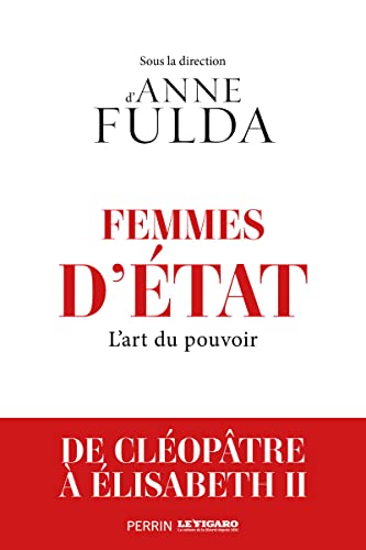 Femmes d'Etat - L'art du pouvoir, de Cléopâtre à Angela Merkel: De Cléopâtre à Angela Merkel. L'art du pouvoir Femmes d'Etat - L'art du pouvoir, de Cléopâtre à Angela Merkel: De Cléopâtre à Angela Merkel. L'art du pouvoir von PERRIN