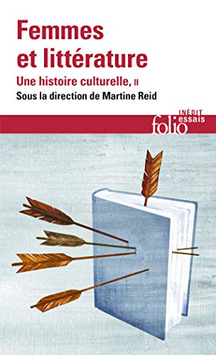 Femmes et littérature: Une histoire culturelle-XIXᵉ -XXIᵉ siècle. Francophonies (2) von Folio