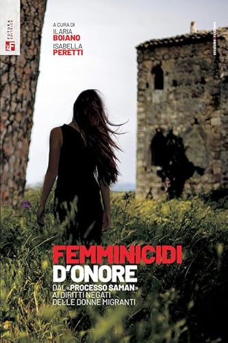 Femminicidi d'onore. Dal processo «Saman» ai diritti negati delle donne migranti (Sessismoerazzismo) von Futura Editrice
