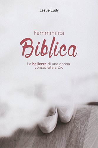 Femminilità biblica Femminilità biblica