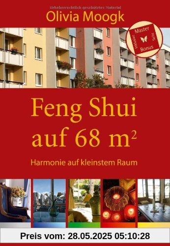Feng Shui auf 68 qm: Harmonie auf kleinstem Raum Feng Shui auf 68 qm: Harmonie auf kleinstem Raum