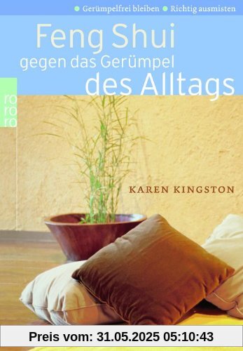 Feng Shui gegen das Gerümpel des Alltags. Richtig ausmisten. Gerümpelfrei bleiben