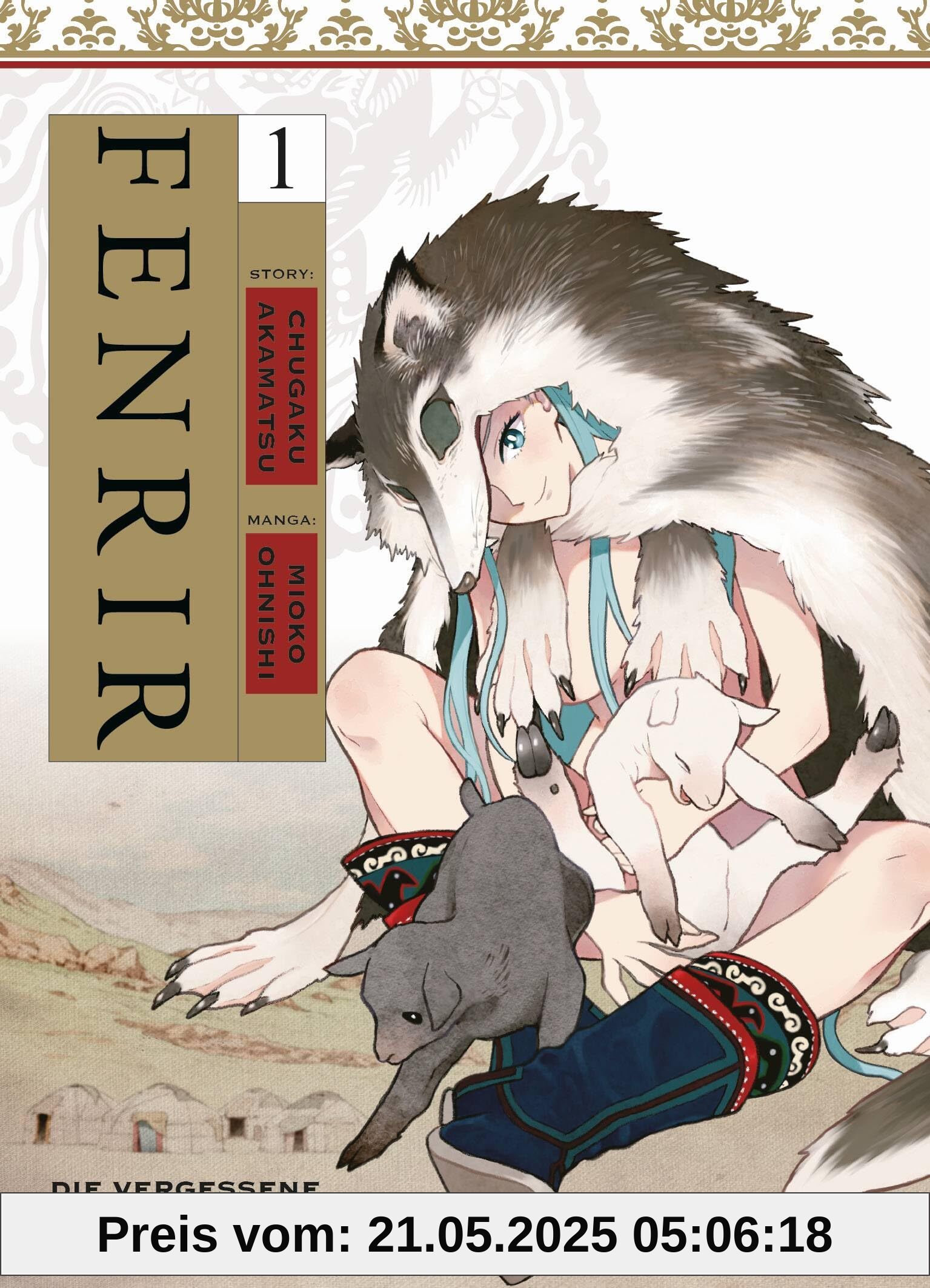 Fenrir: Die vergessene Legende von Temujin 01: Erlebe in diesem Manga den Aufstieg des jungen Dschingis Khans zum größten aller Herrscher!