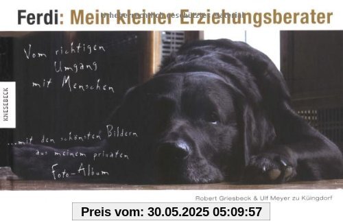Ferdi: Mein kleiner Erziehungsberater: Vom richtigen Umgang mit Menschen