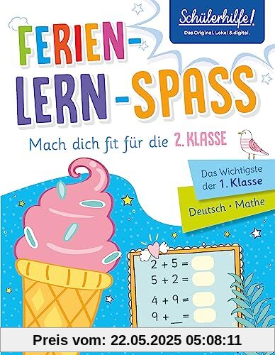 Ferien-Lern-Spaß | Mach dich fit für die 2. Klasse: Das Wichtigste der 1. Klasse | Deutsch • Mathe | Schülerhilfe Ferien-Lern-Spaß | Mach dich fit für die 2. Klasse: Das Wichtigste der 1. Klasse | Deutsch • Mathe | Schülerhilfe