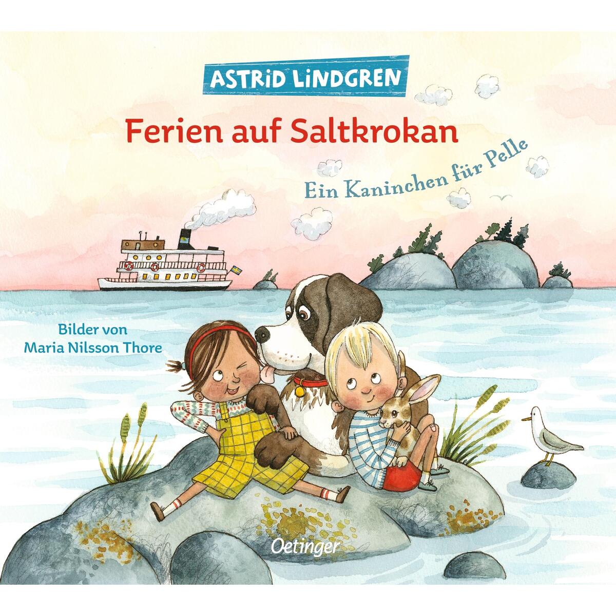 Ferien auf Saltkrokan. Ein Kaninchen für Pelle Ferien auf Saltkrokan. Ein Kaninchen für Pelle von Oetinger