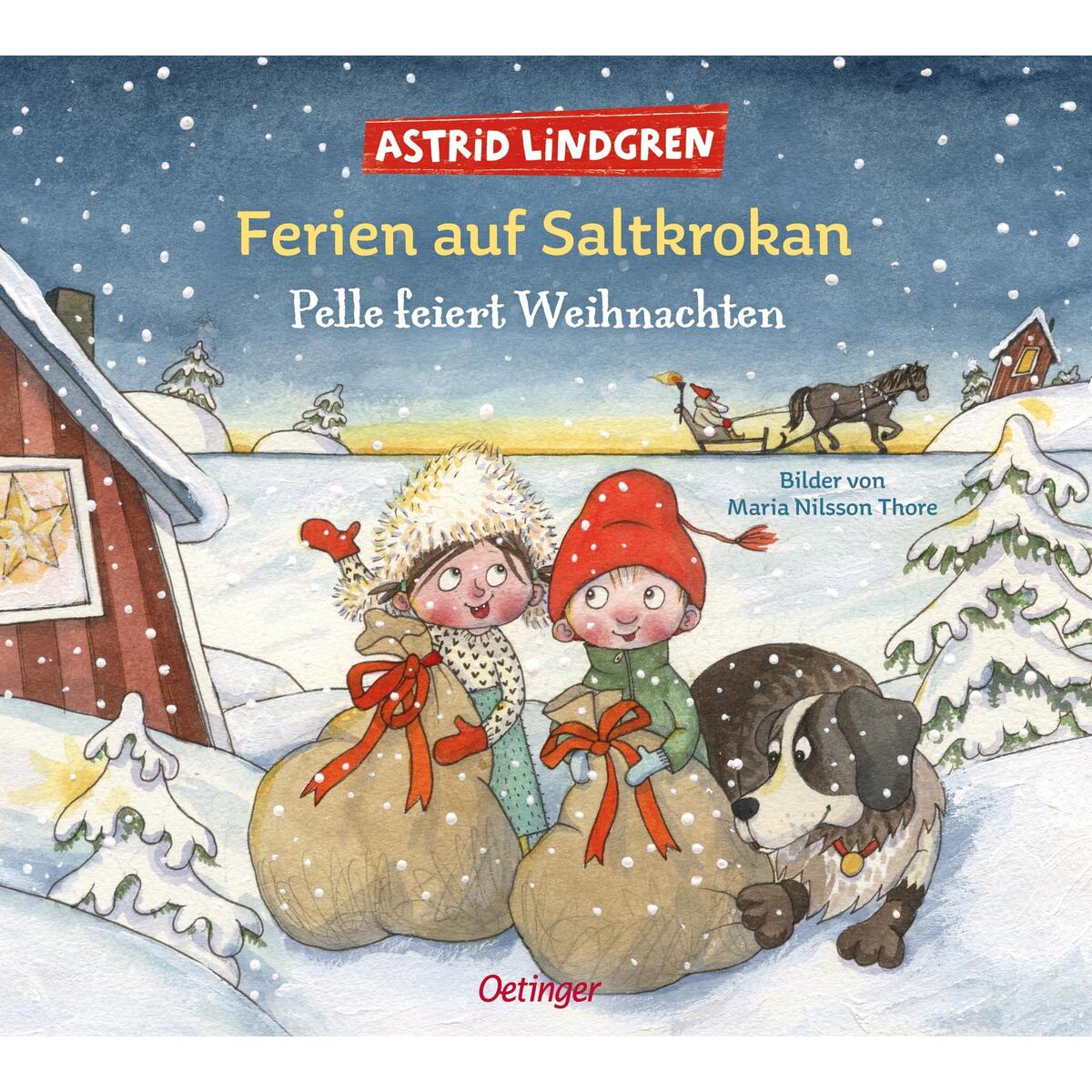 Ferien auf Saltkrokan. Pelle feiert Weihnachten Ferien auf Saltkrokan. Pelle feiert Weihnachten von Oetinger