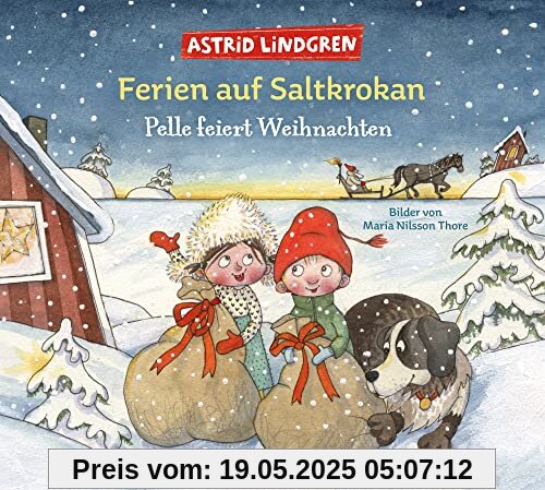 Ferien auf Saltkrokan. Pelle feiert Weihnachten: .Schwedischer Bilderbuch-Klassiker für die Adventszeit für Kinder ab 4 Jahren