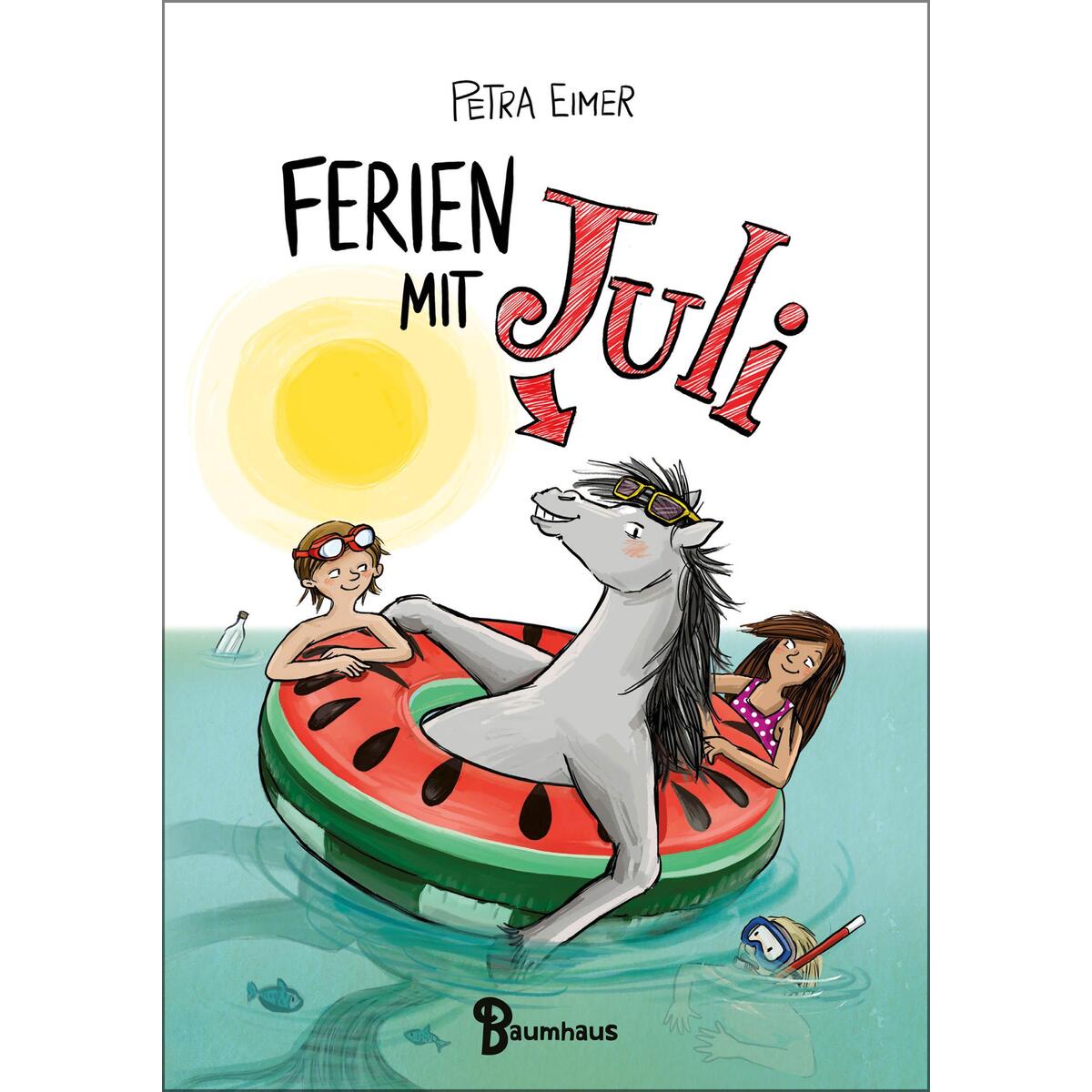Ferien mit Juli von Baumhaus Verlag GmbH